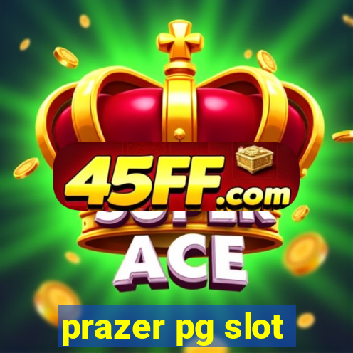 prazer pg slot
